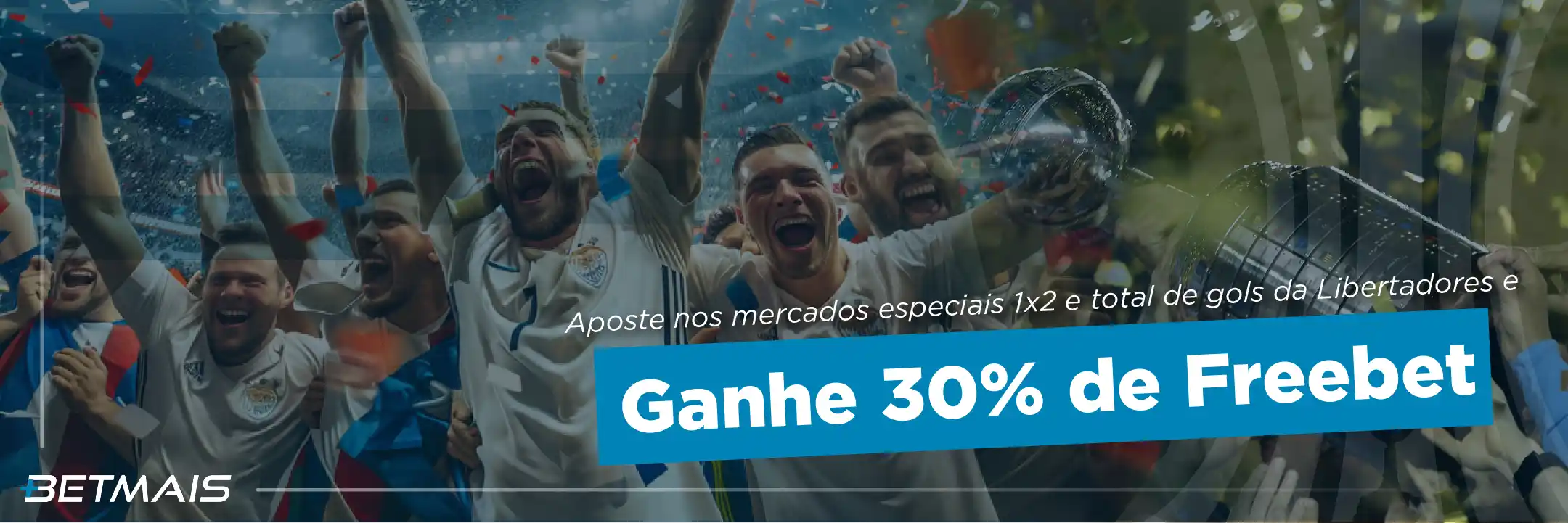 No Mercado 1x2 e Total da Libertadores e Ganhe 30% de Freebet. 